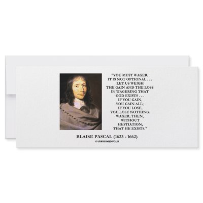 Blaise Pascal Gain Loss Wagering God Exists Quote Customized Rack Card by unfinishedpolis