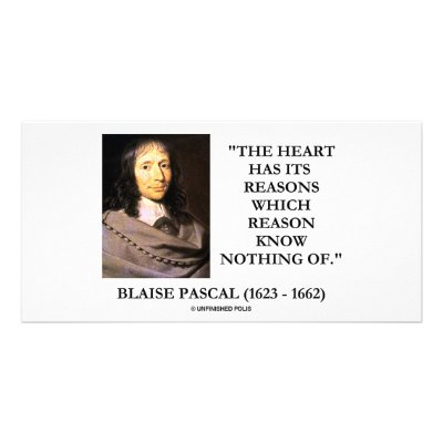 Blaise Pascal Heart Reasons Reason Know Nothing Of Picture Card by unfinishedpolis