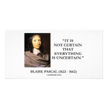 Blaise Pascal Not Certain Everything Is Uncertain Customized Photo Card
