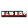 BLAME BUSH! BUMPER STICKERS