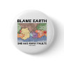 Blame Earth She Has Many Faults (Plate Tectonics)