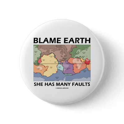 Blame Earth She Has Many Faults (Plate Tectonics) by wordsunwords