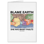 Blame Earth She Has Many Faults (Plate Tectonics)