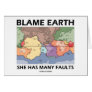 Blame Earth She Has Many Faults (Plate Tectonics)
