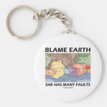 Blame Earth She Has Many Faults (Plate Tectonics) Key Chains