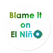 Blame El Nino Round Sticker
