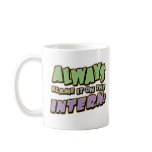 Blame Intern Mug