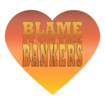 Blame it on the Bankers Anti Banks Pro Worker