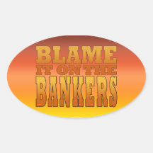 Blame it on the Bankers Anti Banks Pro Worker Sticker