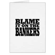 Blame it on the Bankers (financial crisis)