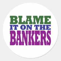 Blame it on the Bankers (financial crisis) Sticker