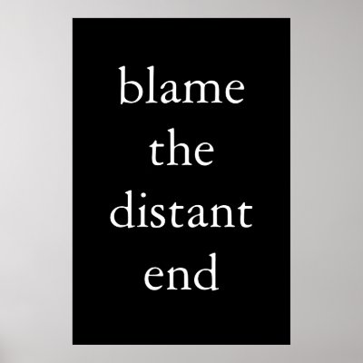blame the distant end poster by erintolman