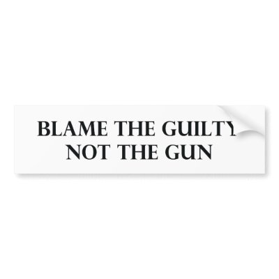 Blame the Guilty Not the Gun Bumper Stickers by ExpressItNow