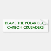 BLAME THE POLAR BEARS_CARBON CRUSADERS BUMPER STICKER