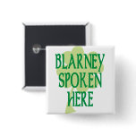 Blarney Spoken Here buttons