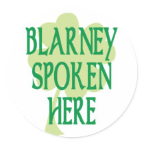 Blarney Spoken Here Round Sticker