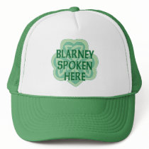 Blarney Spoken Here Trucker Hat