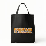Blasphemy is a Victimless Crime Tote Bag