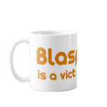 Blasphemy is a Victimless Crime Mugs