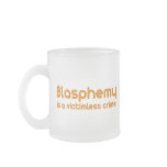 Blasphemy is a Victimless Crime Mug
