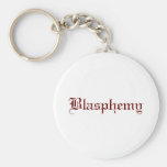 Blasphemy (Red) Keychains