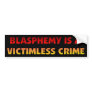 Blasphemy Victimless Crime Bumper Stickers