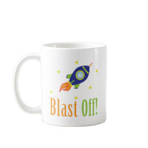 Blast Off Coffee Mug