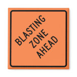 Blasting Zone Ahead Highway Construction Sign Magnet
