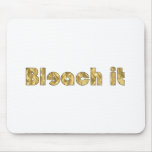Bleach It mousepads