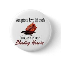 Bleeding Heart Liberal Pinback Buttons
