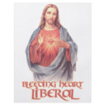 Bleeding Heart Liberal Jesus flyers
