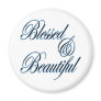 Blessed and Beautiful magnet