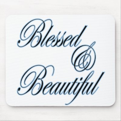 Blessed and Beautiful by loveandlight