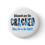 Blessed are the CRACKED