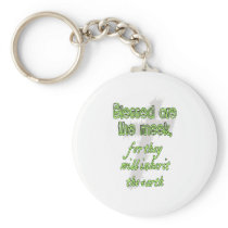 Blessed Are The Meek Key Chains