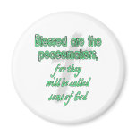 Blessed Are The Peacemakers Fridge Magnet