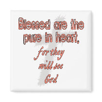 Blessed Are The Pure in Heart Fridge Magnets