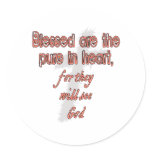 Blessed Are The Pure in Heart Round Stickers