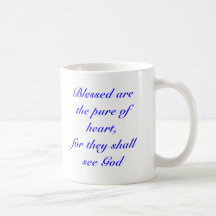 Blessed are the pure of heart, for they shall s... mug