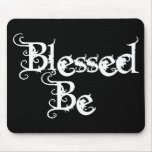 Blessed Be