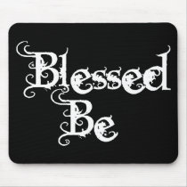 Blessed Be