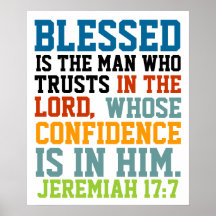 Blessed is the man bible verse Jeremiah 17:7 Posters