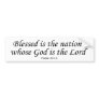 Blessed Nation whose God is the Lord -bumper stick Bumper Stickers