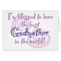 Blessed to have - Godmother Greeting Card