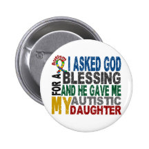 Blessing 5 DAUGHTER Autism T-Shirts & Apparel Buttons