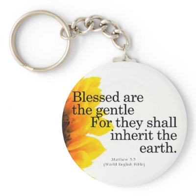 Blessing for Gentleness Matthew 5:5 Keychain by inspiredbygenius