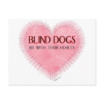 Blind Dogs See With Their Hearts Postcards
