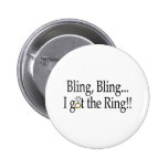 Bling Bling...I Got The Ring!! Buttons
