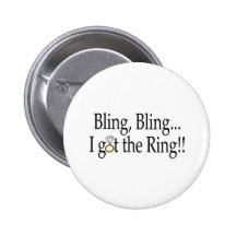 Bling Bling...I Got The Ring!! Buttons
