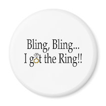 Bling Bling I Got The Ring Magnet